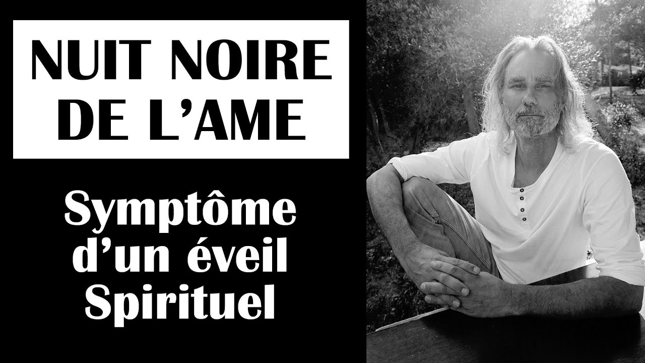 Nuit Noire de l'Âme - Éveil Spirituel et Redéfinition de Vie - Symptômes de Guérison