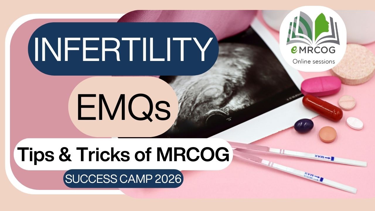 MRCOG PART2, INFERTILITY MOCK, SUCCESS CAMP