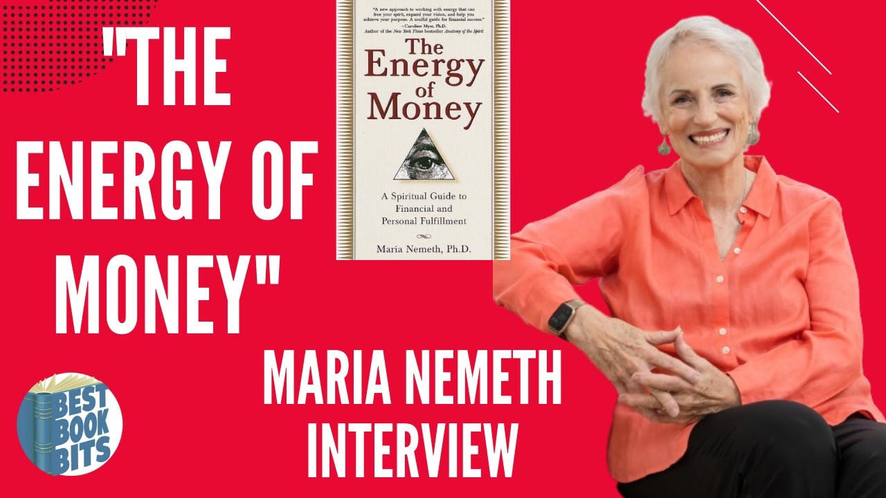 The Energy Of Money | Maria Nemeth Interview | A Spiritual Financial And Personal Guide