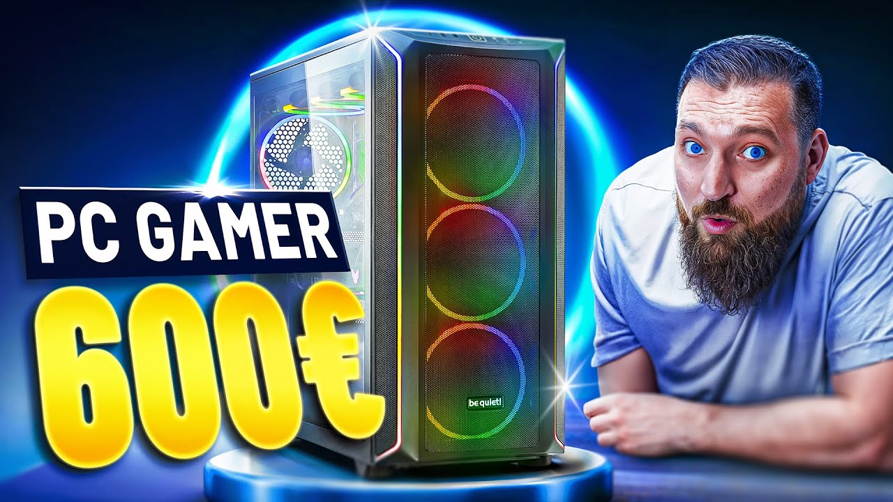 La CONFIG PC Gamer PARFAITE pour 600&euro;