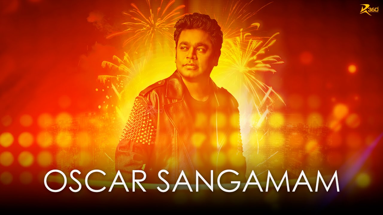 Oscar Sangamam | A.R. Rahman