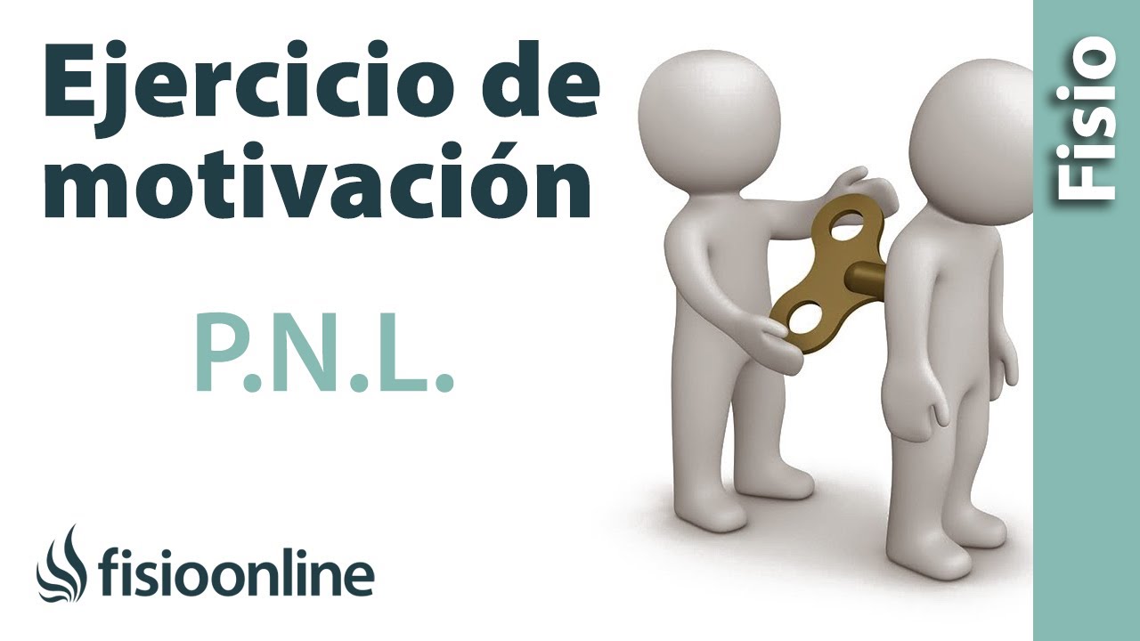 Ejercicio de motivación PNL (Programación Neurolingüística)