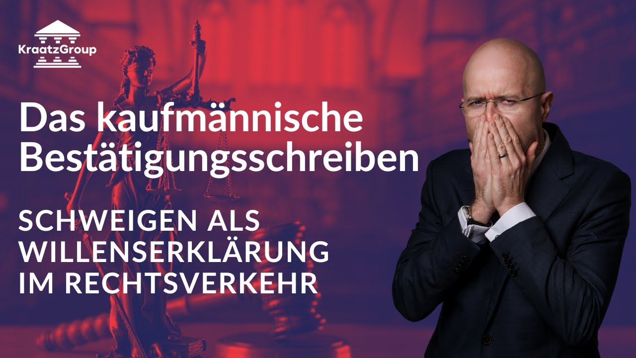 Das kaufmännische Bestätigungsschreiben (KBS) | Wer schweigt, erklärt nicht, oder etwa doch?!