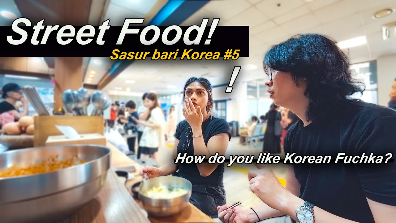 First Street Food in Seoul  - শ্বশুর বাড়ি কোরিয়া#5