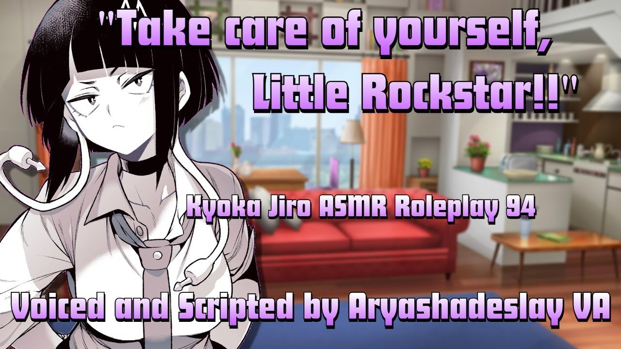 Jiro Tells You to Take Care of Yourself!: Kyoka Jiro ASMR Roleplay Pt 94 [F4A][My Hero Academia]