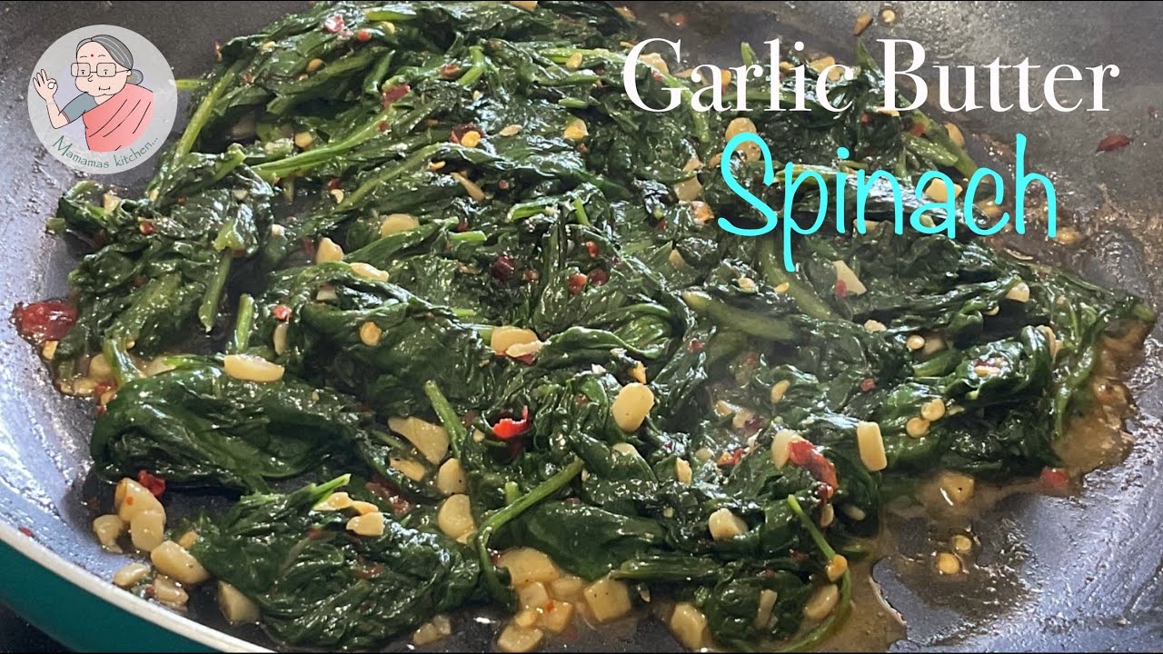 Butter Saut&eacute;ed Spinach Garlic | How To Make Healthy Palak | Stir Fried Spinach With Butter & Garlic