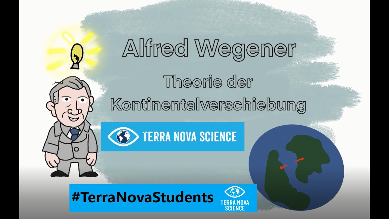 #TerraNovaStudents - Alfred Wegener und die Theorie der Kontinentalverschiebung Geographieunterricht