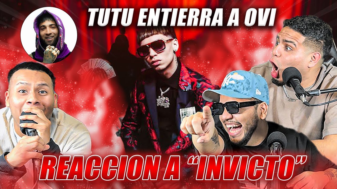 CAP 47 - REACCIÓN A “INVICTO” DE TUTU 🔥¿TIRADERA A OVI? 😮