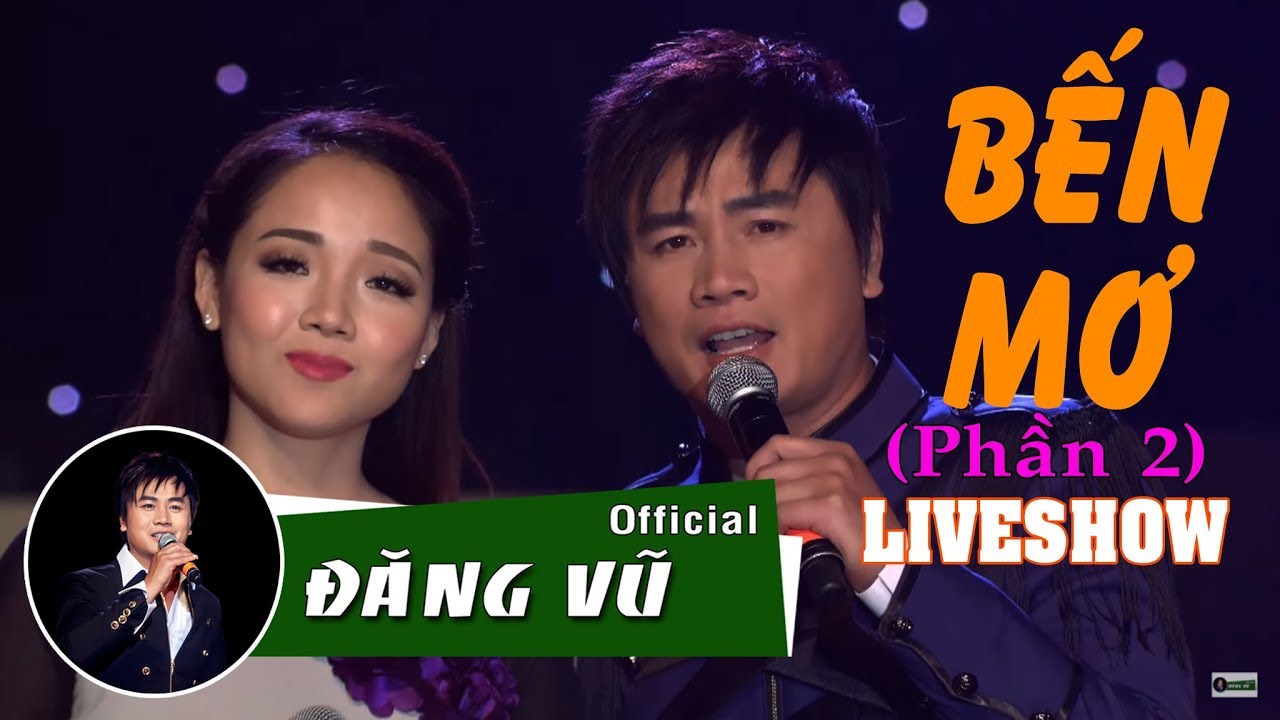 Liveshow Bến Mơ | Đăng Vũ (Full Phần 2)