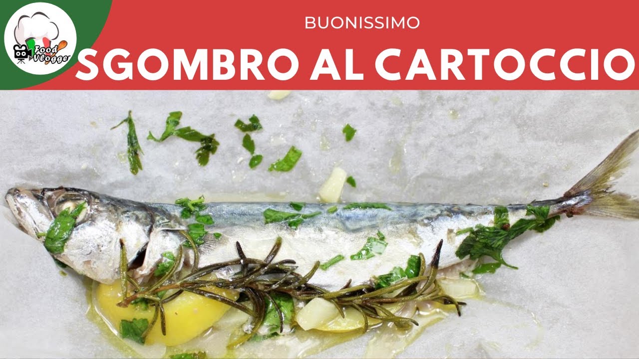 SGOMBRO AL CARTOCCIO COTTO AL FORNO FACILISSIMO | FoodVlogger