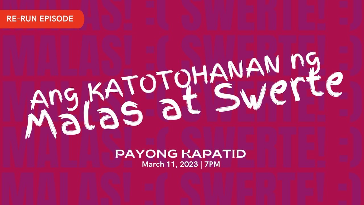 [RE-RUN] Ang Katotohanan ng Malas at Swerte | Payong Kapatid