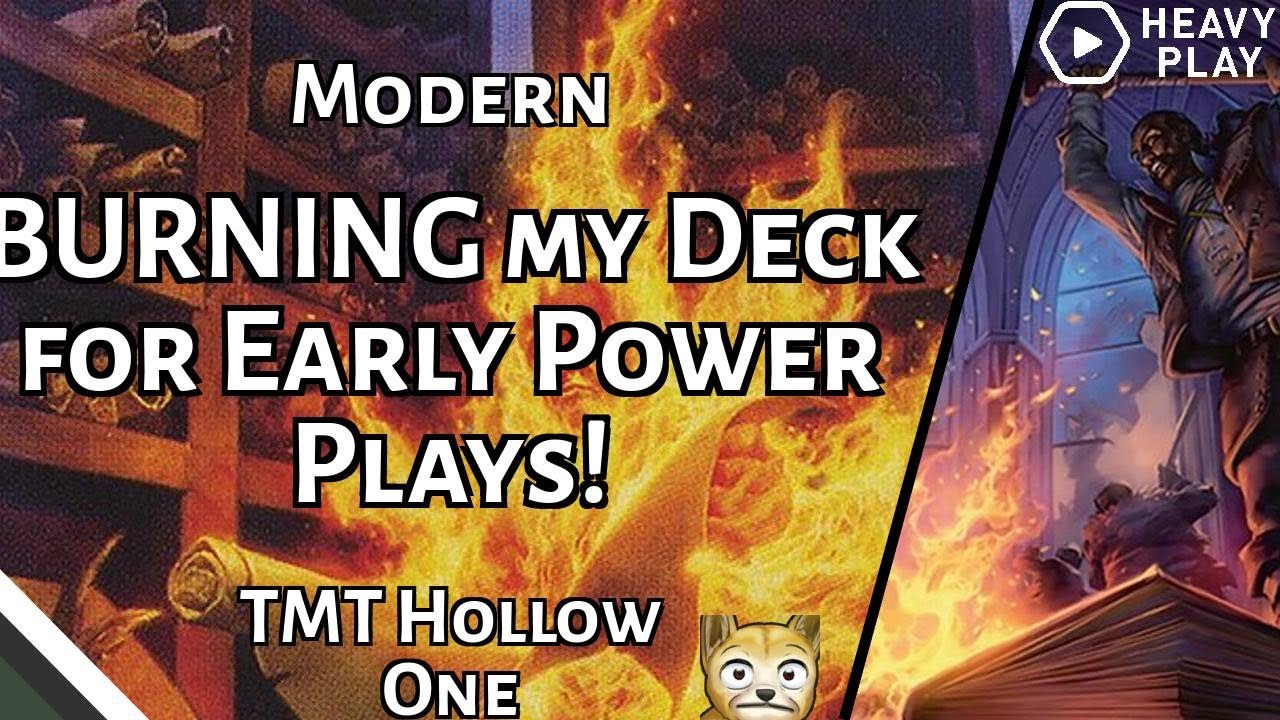 BURNING my Deck for Early Power Plays! | TMT Hollow One | Modern | MTGO