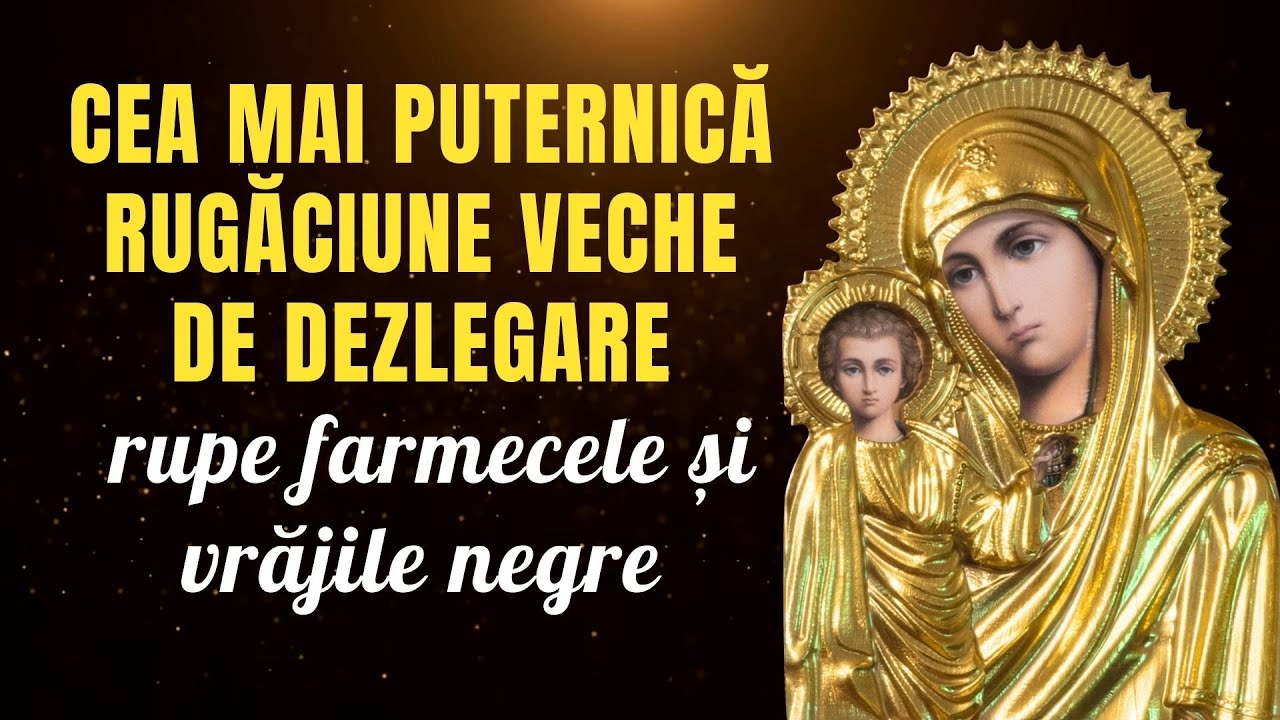 Cea mai puternică rugăciune veche de dezlegare – rupe farmecele și vrăjile negre