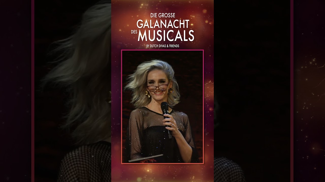 Die gro&szlig;e GALANACHT des MUSICALS - by DUTCH DIVAS & Friends