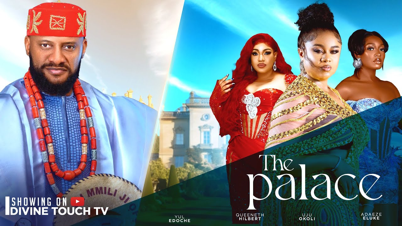 THE PALACE - YUL EDOCHE/UJU OKOLI/LIZ AMEYE/MOVIES/ NIGERIAN MOVIES 2024 LATEST FULL MOVIES