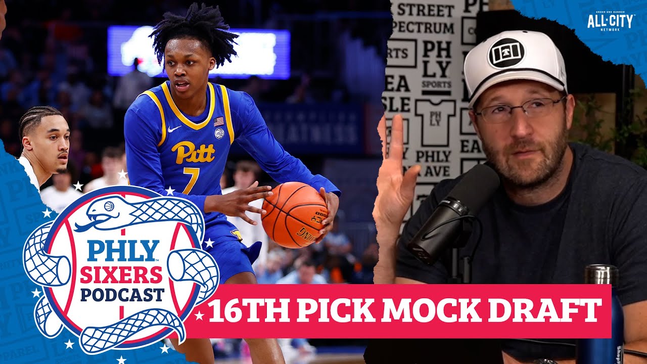 NBA mock draft for Sixers with 16th pick