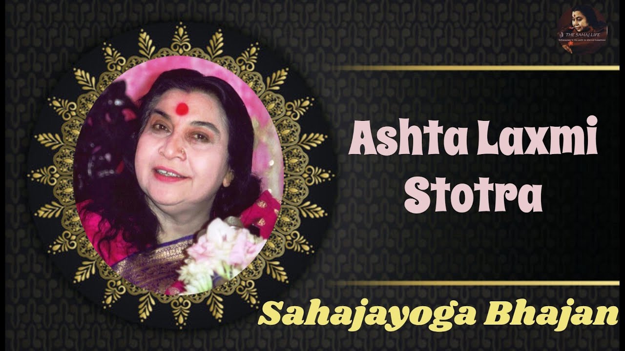 Ashta Lakshmi Stotra | अष्ट लक्ष्मी स्तोत्र | Sahajayoga Bhajan for Diwali Puja