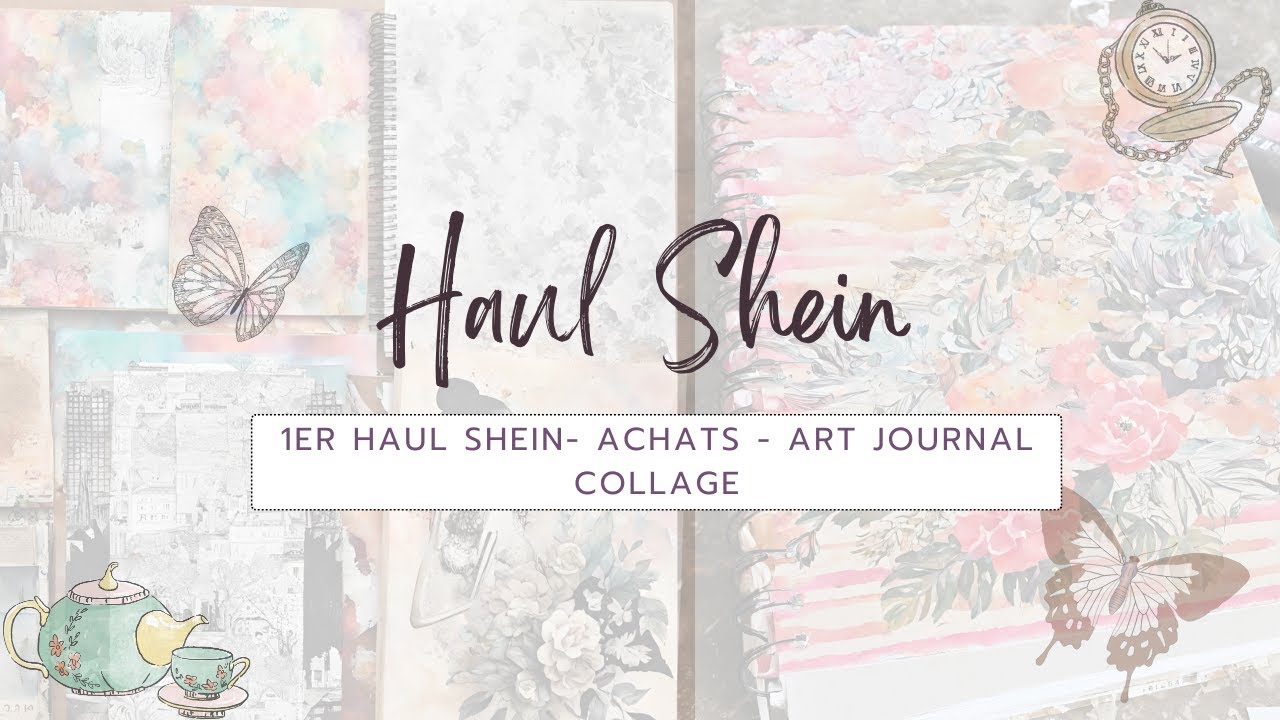 🌺 HAUL SHEIN -  SCRAP ET ART JOURNAL (Mon premier haul shein )🌺