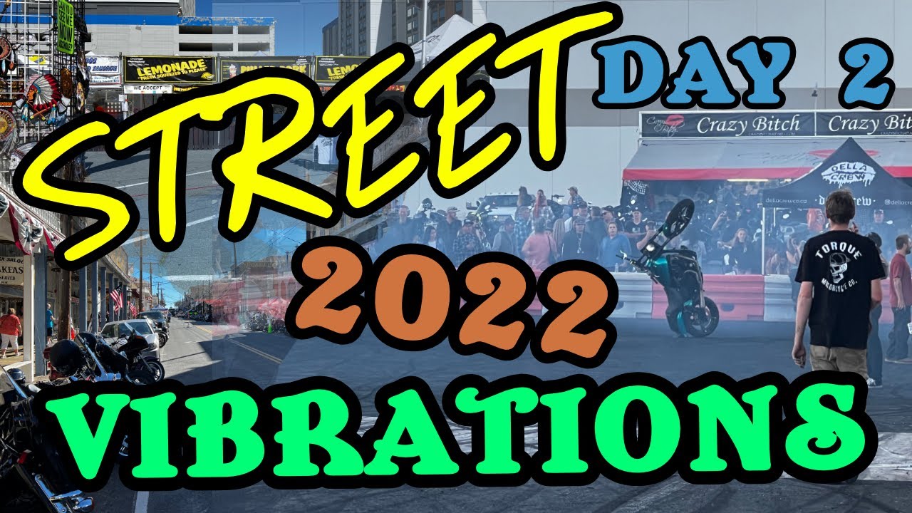 STREET VIBRATIONS 2022 Day 2