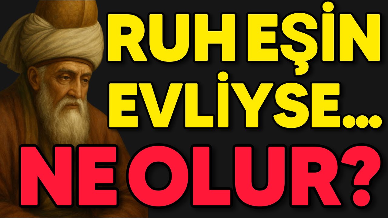 Ruh Eşiniz Başkasıyla Evliyse Ne Olur? | Mevlânâ’ya Göre