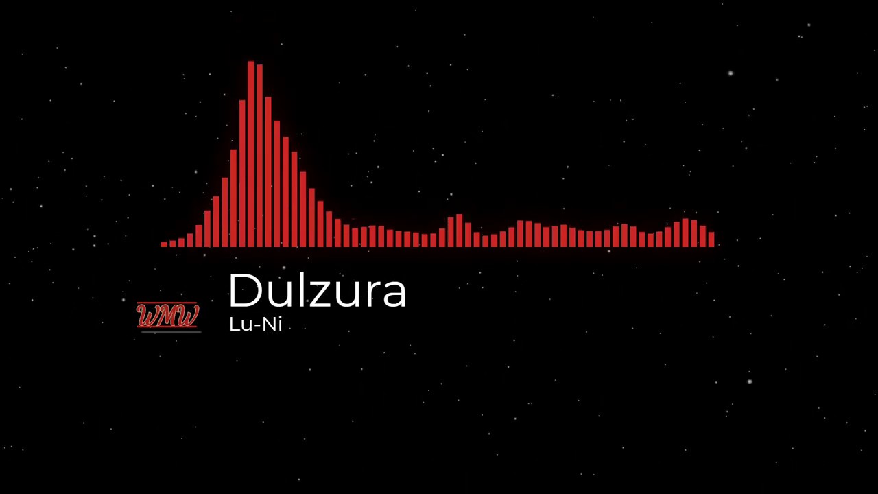 🎶Dulzura🎶 - 🎧Lu-Ni🎧(LATINO URBANO)