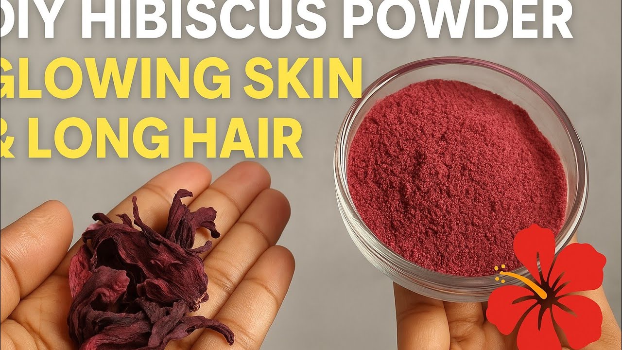DIY Hibiscus Powder for Glowing Skin & Long Hair 🌺