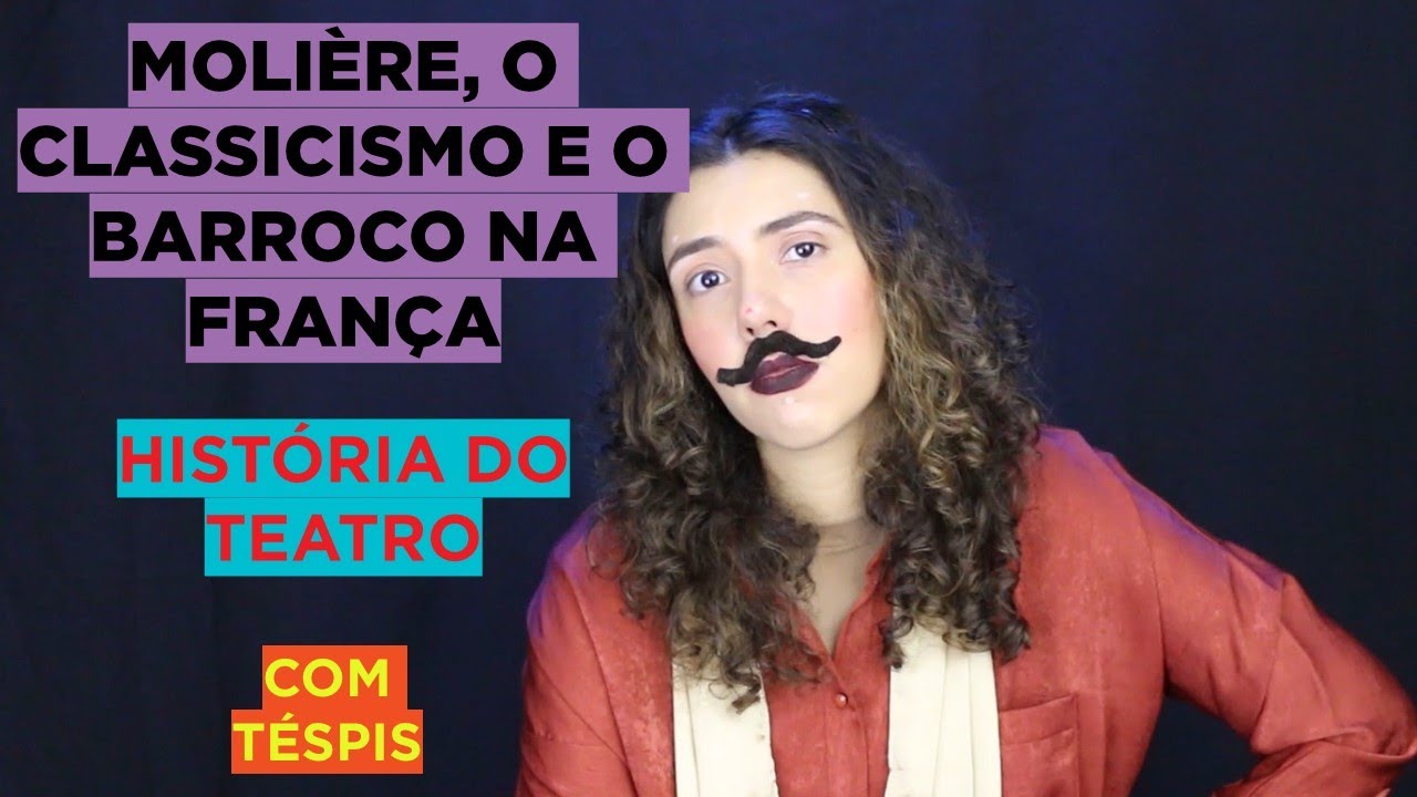 Ep.13 #Molière, o #Classicismo e o #Barroco na França