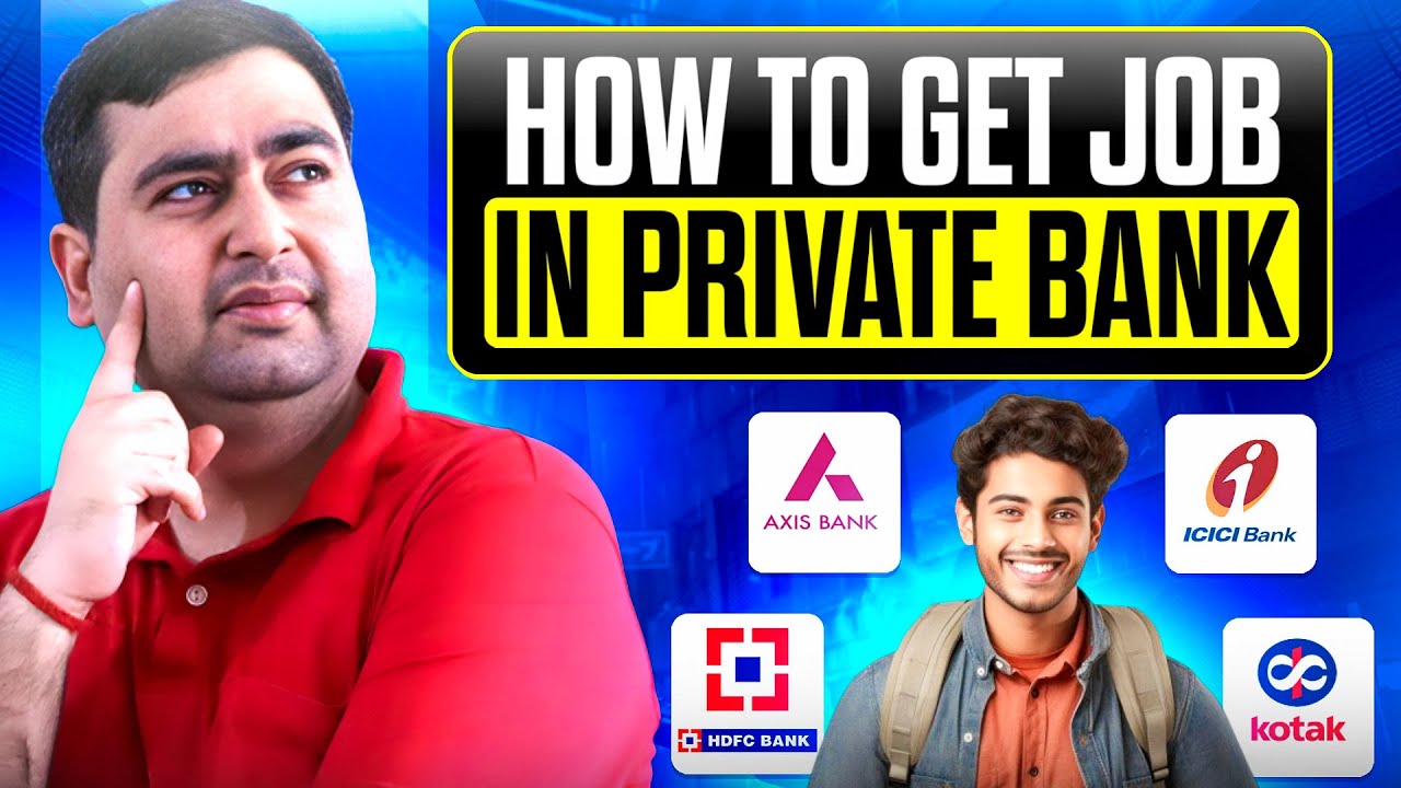 How to Get a Job in a Private Bank | Step-by-Step Guide for Freshers to Get Jobs at Banks