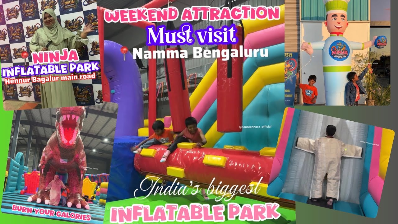 Must visit in Bangalore | Ninja inflatable park | full details 