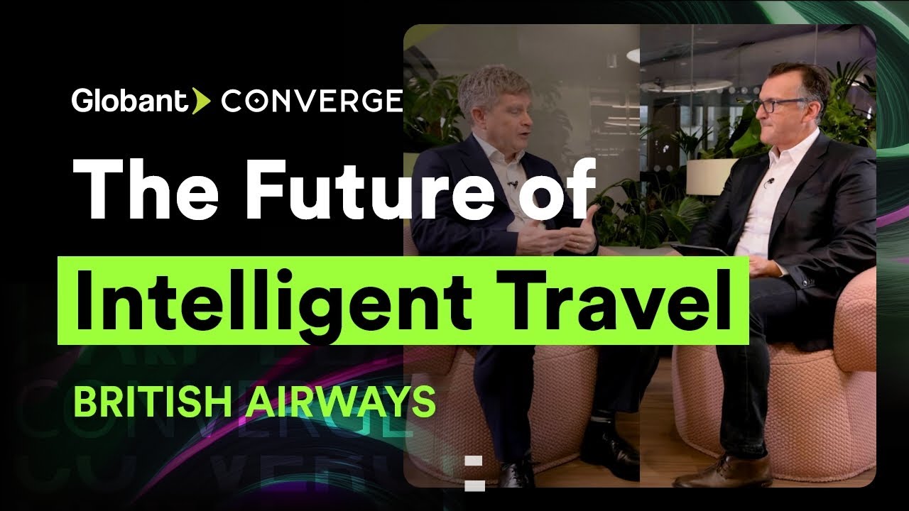 Конкуренция в эпоху интеллектуальных путешествий с British Airways | Globant Converge 2025