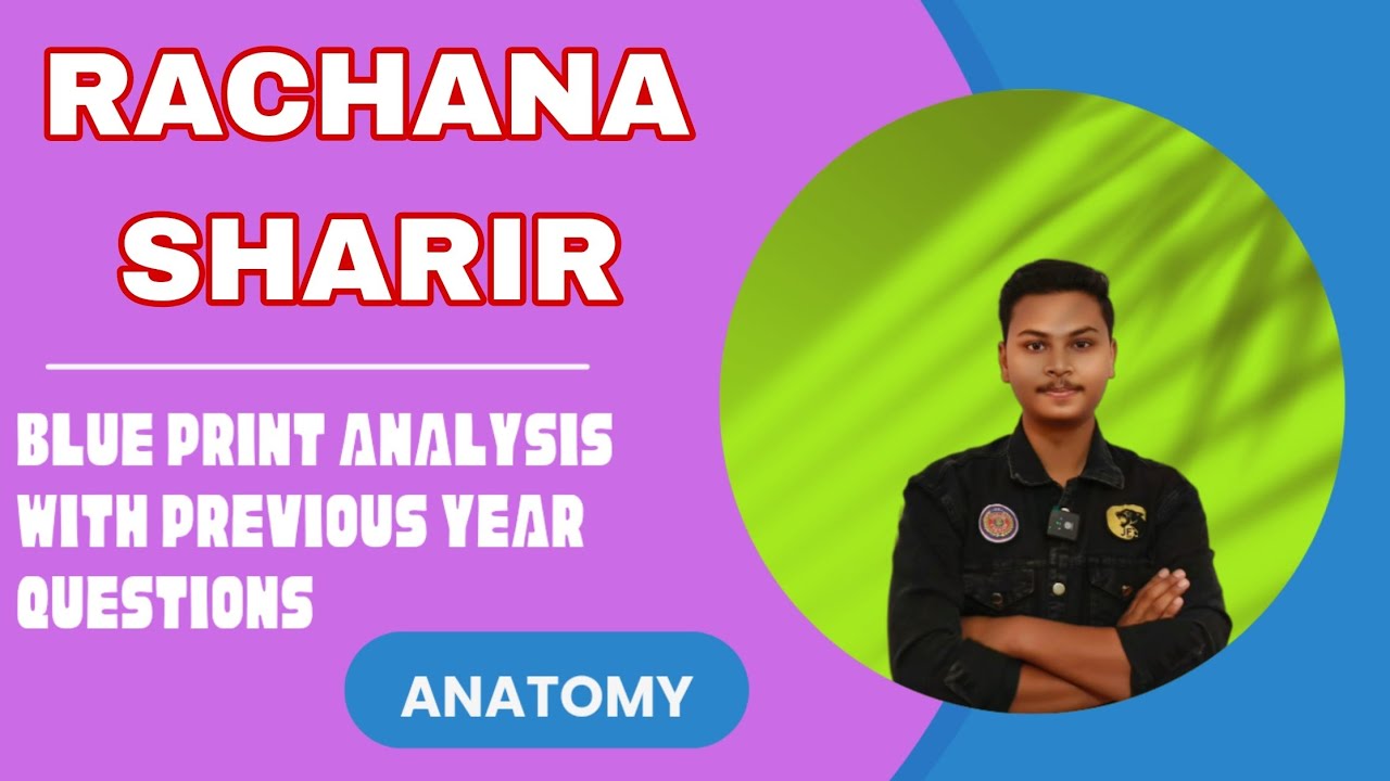 Rachana Sharir Blue Print | Analysis ✅ | Anatomy Bams First Year