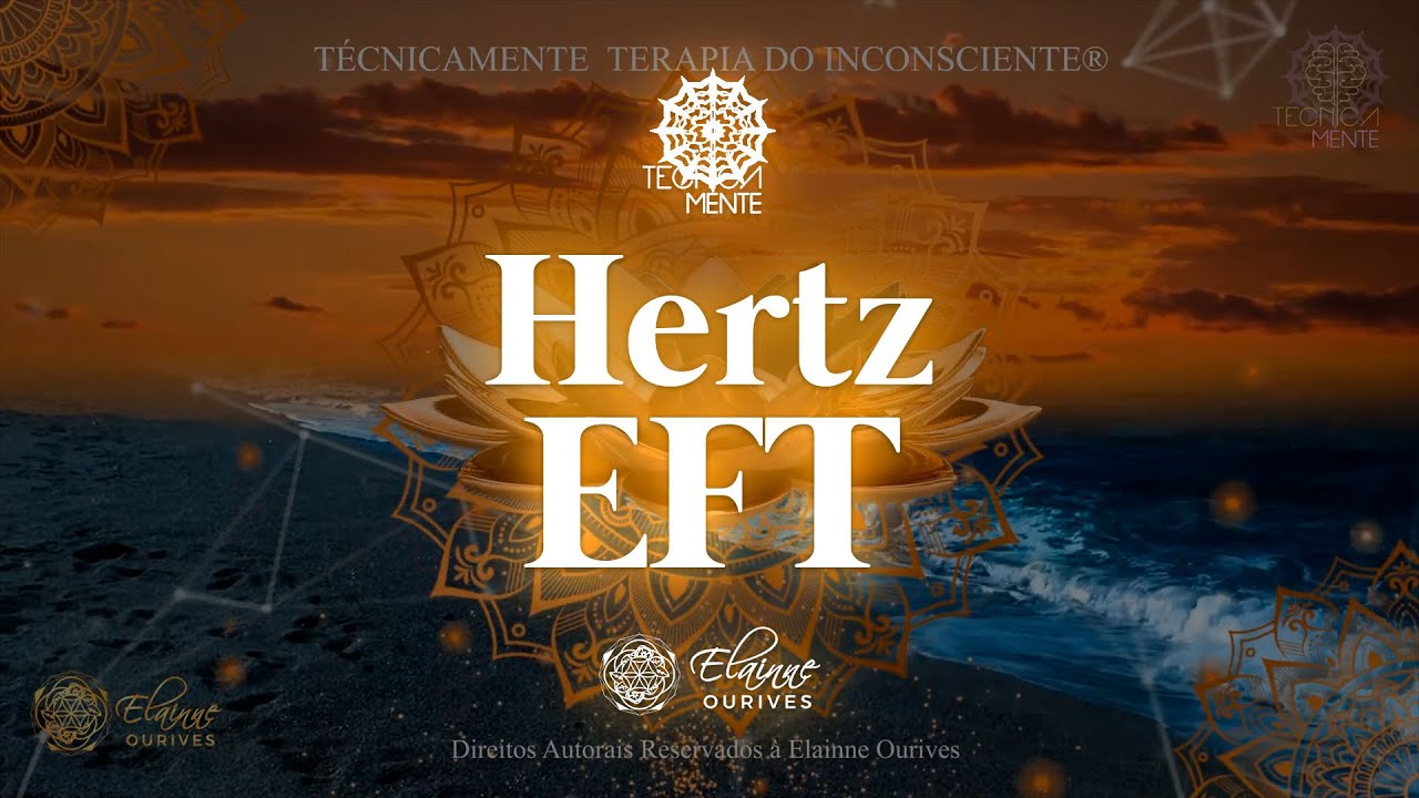 TecnicaMENTE - Hertz EFT | Elainne Ourives