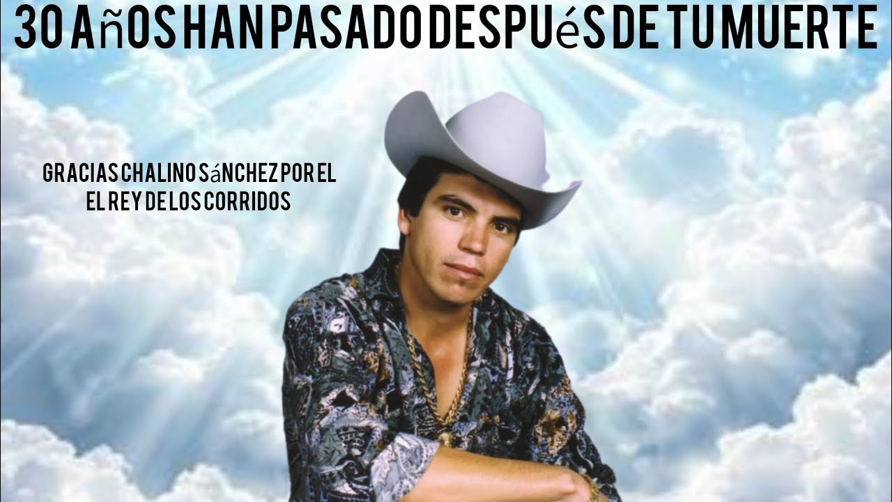 Descansa en paz chalino Sánchez