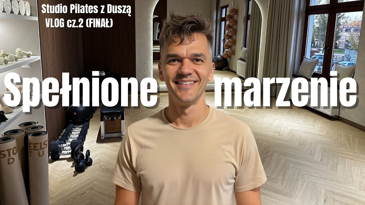 Spełnione marzenie &ndash; gotowe studio pilates z duszą  VLOG cz 2 finał
