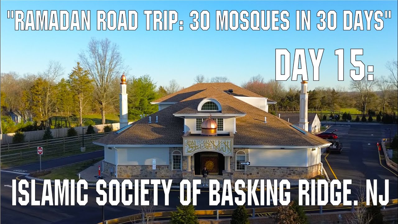 Day 15: Islamic Society of Basking Ridge.  
