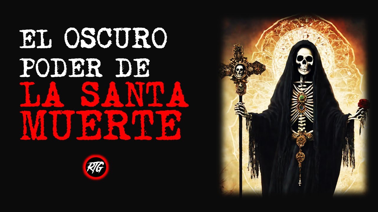 El oscuro poder de la santa muerte | Relatos de Brujería | Relatos y Leyendas de Terror