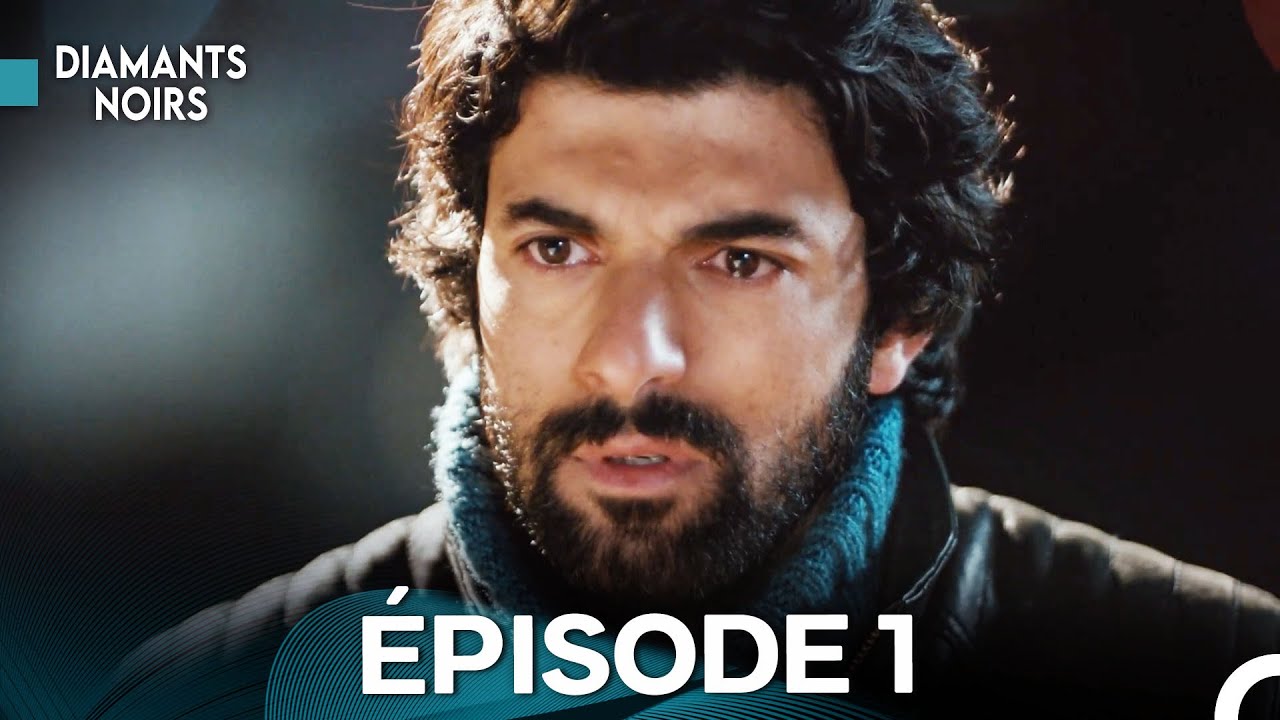 Diamants Noirs Épisode 1 (Doublage en Français)