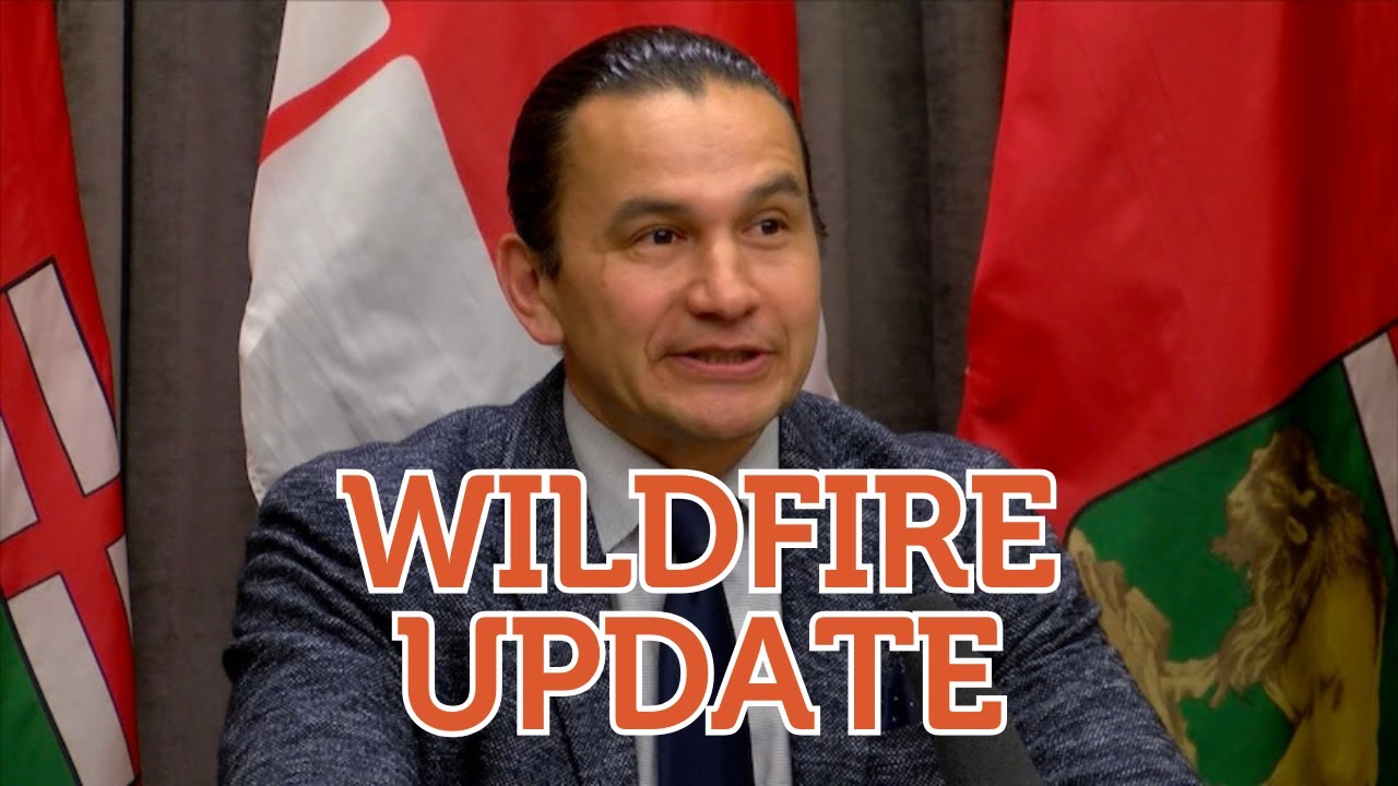 Premier Wab Kinew Wildfire Update - May 15, 2025 - Winnipeg, Manitoba
