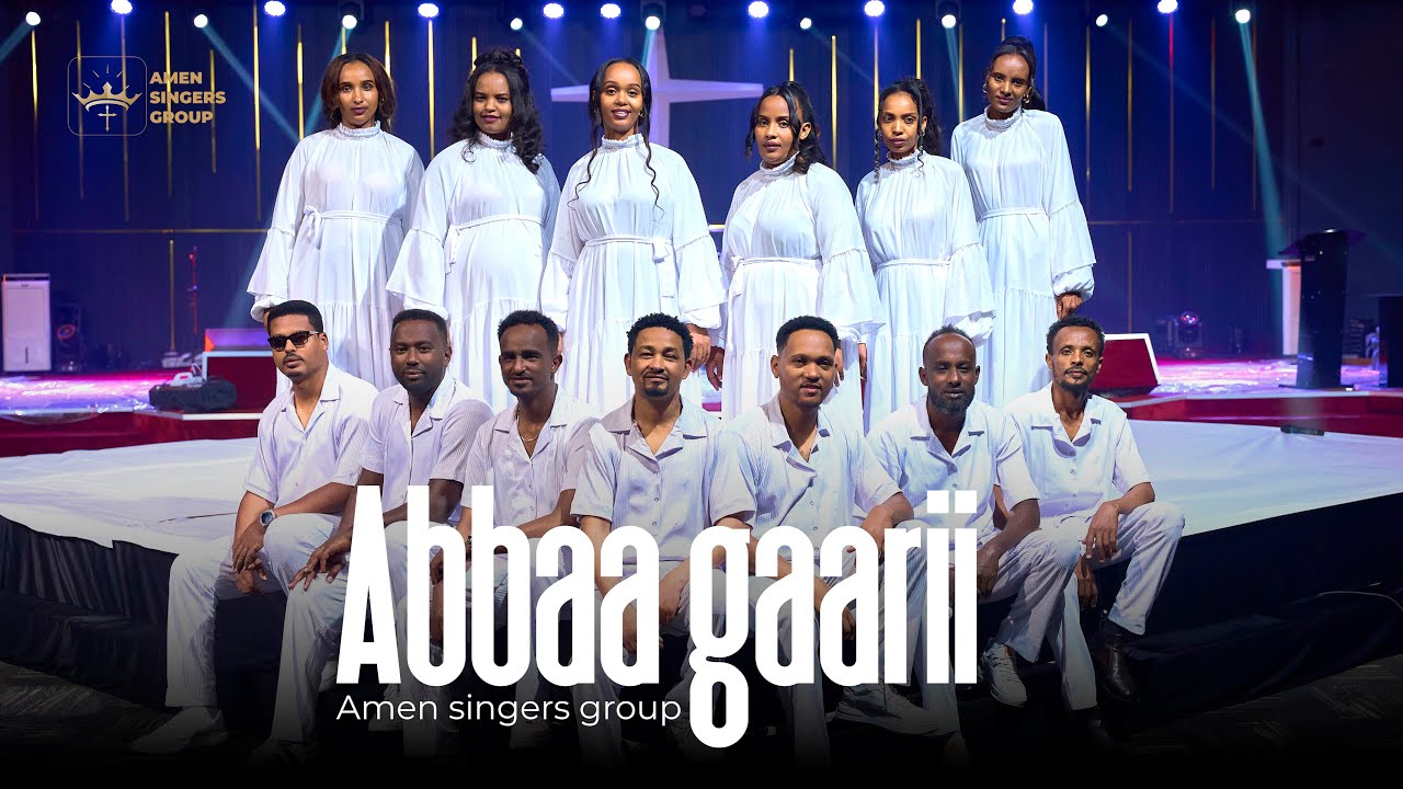 Abbaa Gaarii - Amen singers group New music video 2025