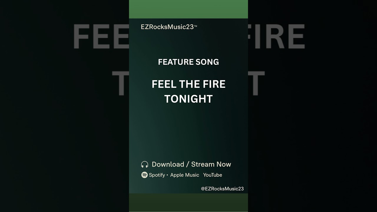 FEEL THE FIRE TONIGHT - CLUB MIX | @EZRocksMusic23 |