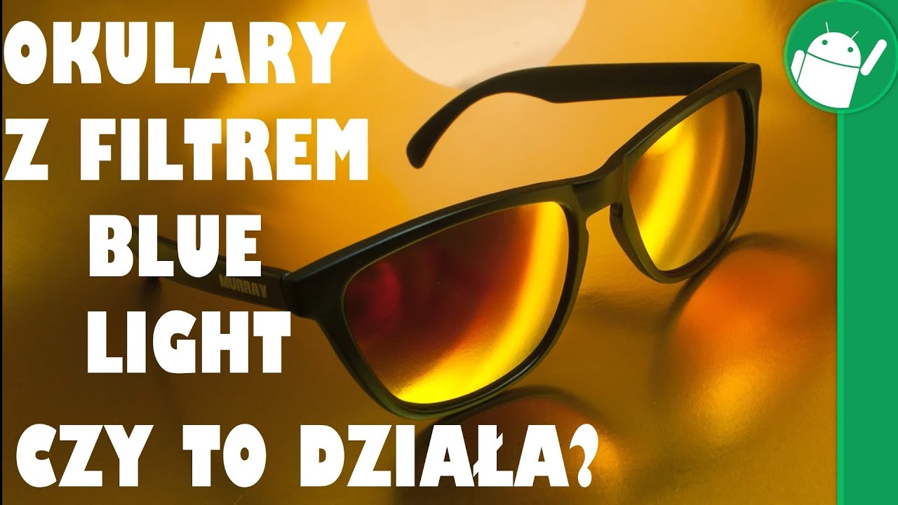 Czy okulary z filtrem światła niebieskiego działają?