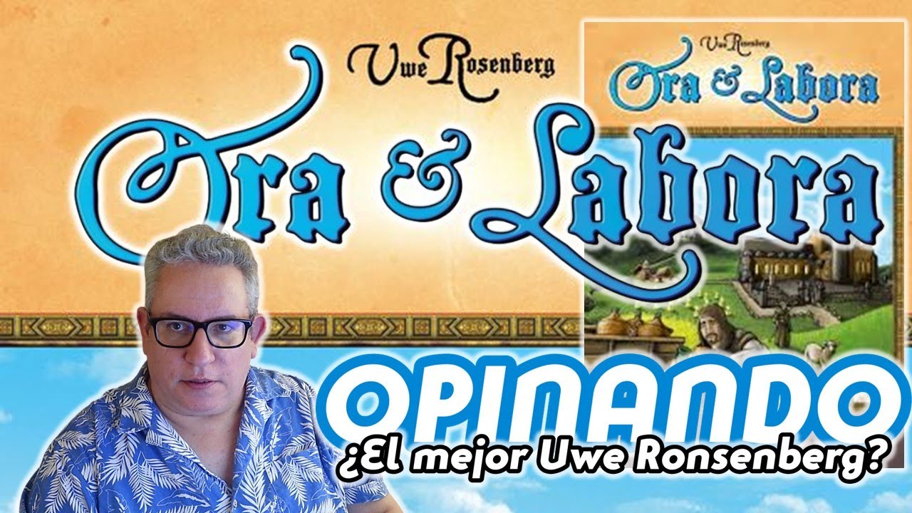 ORA ET LABORA | Opinando | ¿El mejor Uwe Rosenberg?