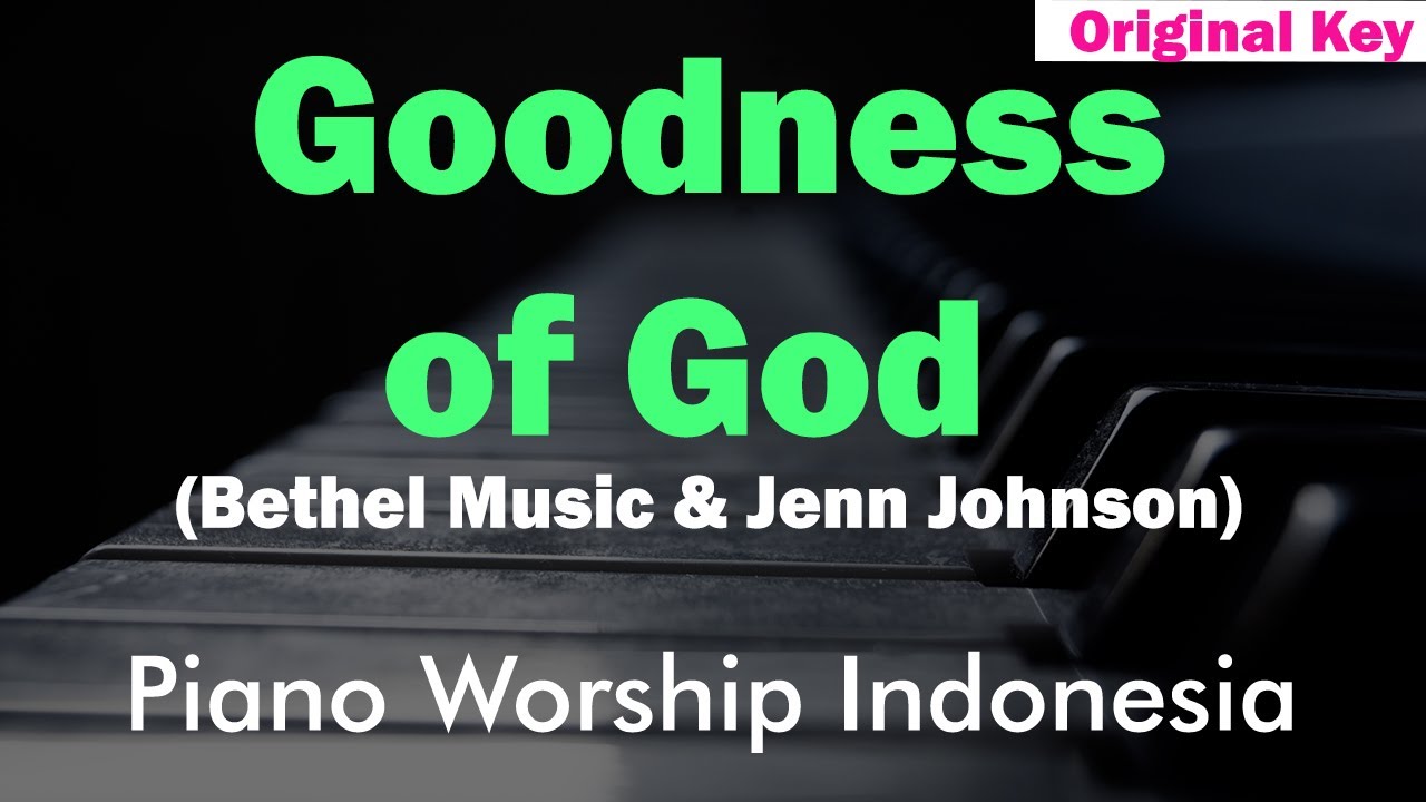 Goodness of God - Bethel Music & Jenn Johnson (Karaoke Piano)