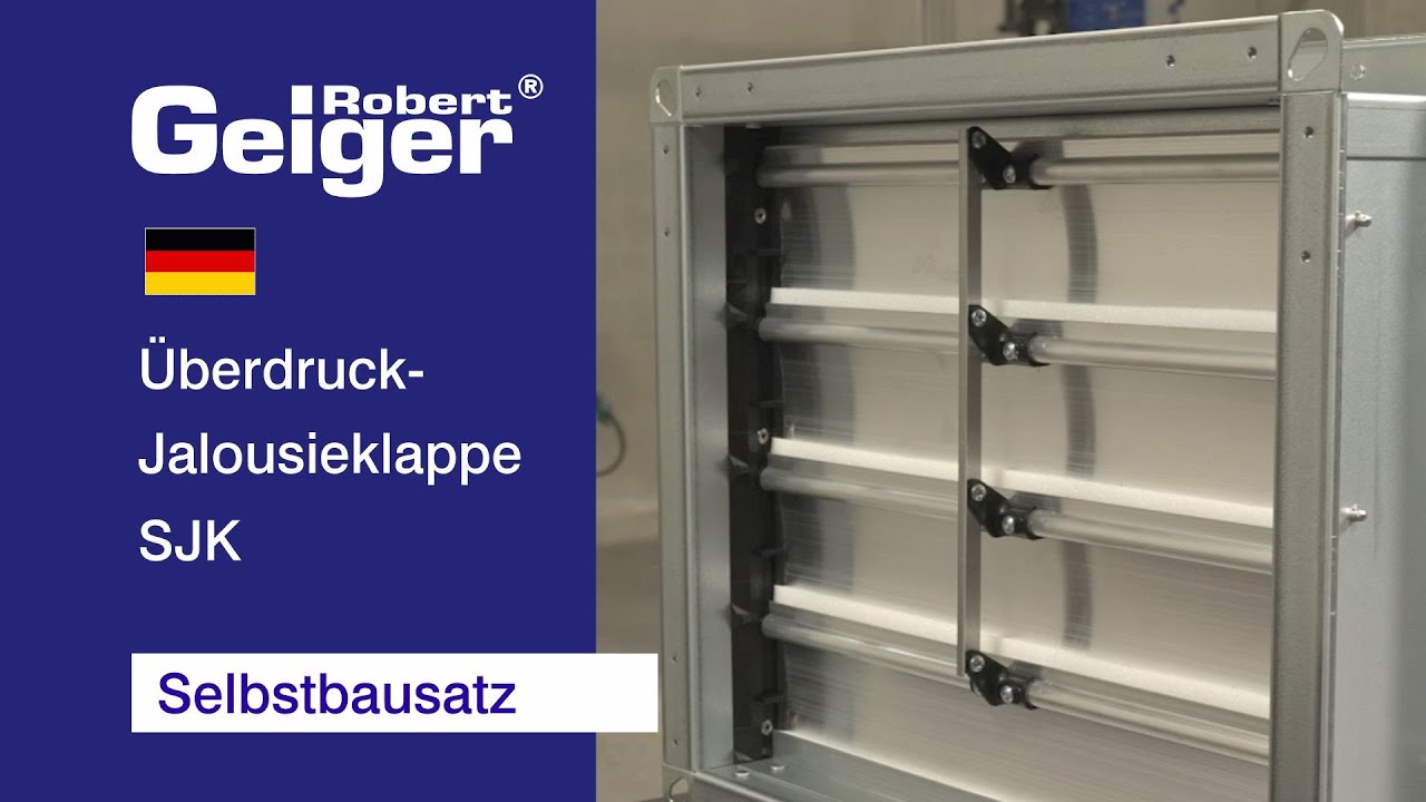 Überdruckjalousieklappe SJK – Anleitung zum Selbstbausatz der Robert Geiger Technische Bauteile GmbH