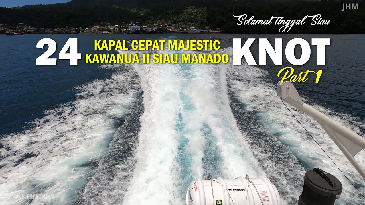 24 Knot Inilah Kapal Tercepat Jalur Manado Sitaro Sangihe Part I Goodbye Siau #kapalcepat #kapallaut