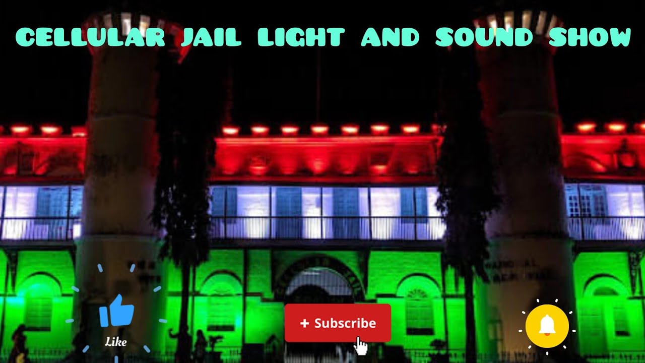 Cellular Jail | Evening Light & Sound Complete Show | Full Video | High Quality | Andaman |