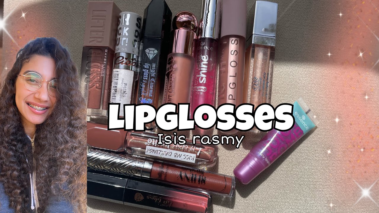 كل انواع ال lipgloss الي جربتها من اول ٢٨ جنيه ♥️