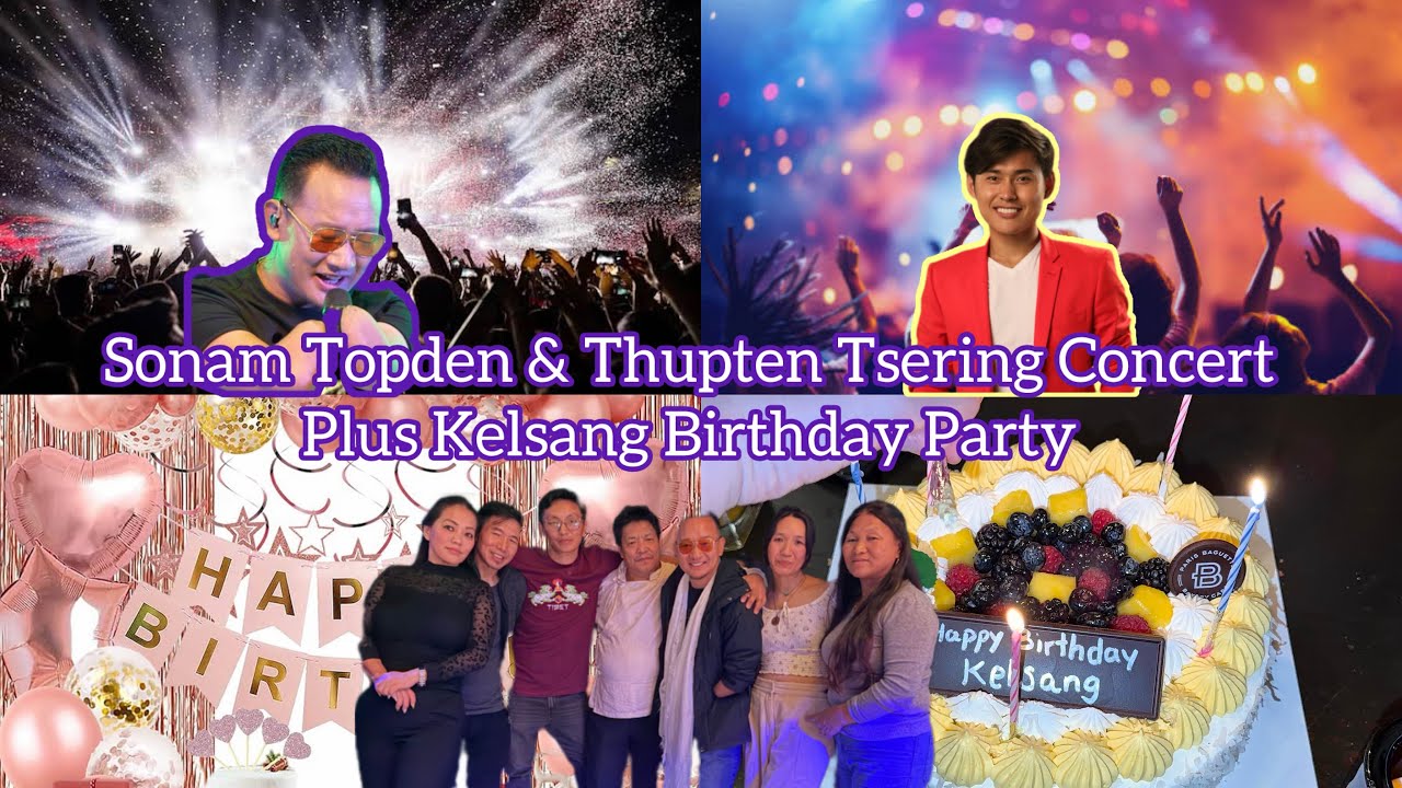 Sonam Topden & Thupten Tsering Concert & Kelsang Birthday Party