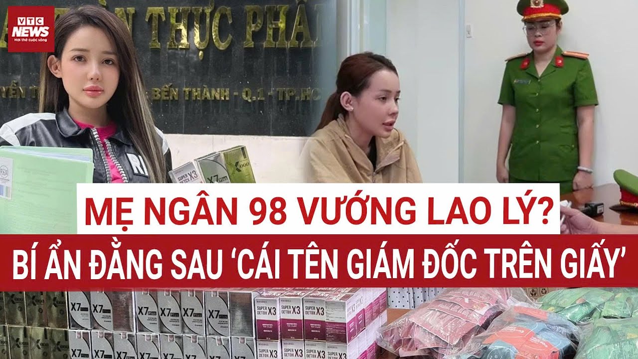 Nóng: Mẹ Ngân 98 liệu có trở thành đồng phạm khi đứng tên công ty ZuBu? | VTC News