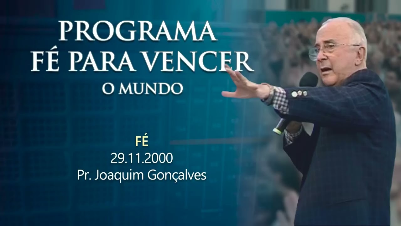 29.11.2000 - FÉ - Pr. Joaquim Gonçalves